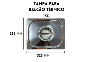 TAMPA INOX P/CUBA BALCAO TERMICO 1/2